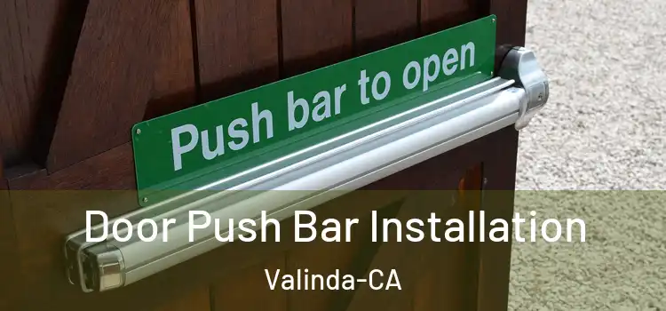  Door Push Bar Installation Valinda-CA